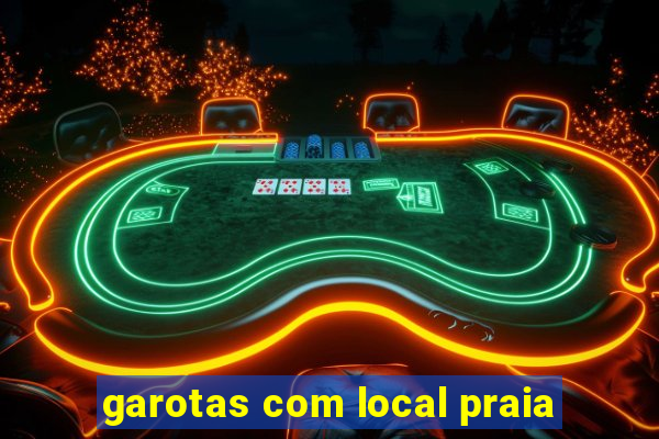 garotas com local praia